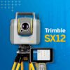 Trimble SX12 Scanning Robotic Total Station